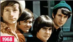  ??  ?? 1968 Heyday: Tork, Dolenz, Davy Jones and Nesmith