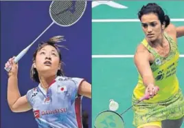  ?? AFP ?? Nozomi Okuhara (left) and PV Sindhu featured in an epic final at last year’s World Championsh­ips in Glasgow with the Japanese emerging triumphant.