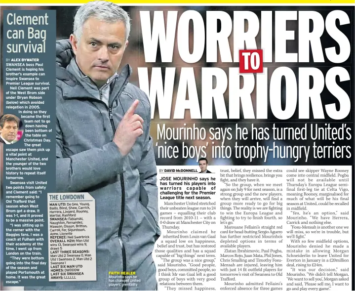  ??  ?? FAITH HEALER Mourinho says he has changed United players’ mentality