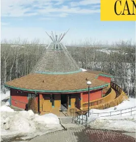  ?? TED RHODES / POSTMEDIA NEWS ?? The spirit lodge at Okimaw Ohci Healing Lodge, a Saskatchew­an women’s prison, where Terri-Lynne McClintic was transferre­d, eight years after killing Tori Stafford, 8.