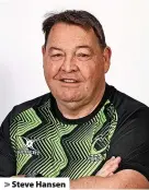  ?? ?? > Steve Hansen