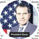  ??  ?? President Nixon