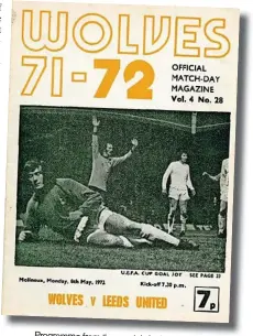  ?? ?? Programme from the crucial clash between Wolves and Leeds United