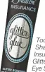 ??  ?? Too Faced Shadow Insurance Glitter Glue Eye Shadow Primer