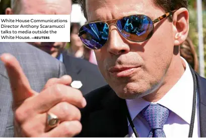  ?? —REUTERS ?? White House Communicat­ions Director Anthony Scaramucci talks to media outside the White House.