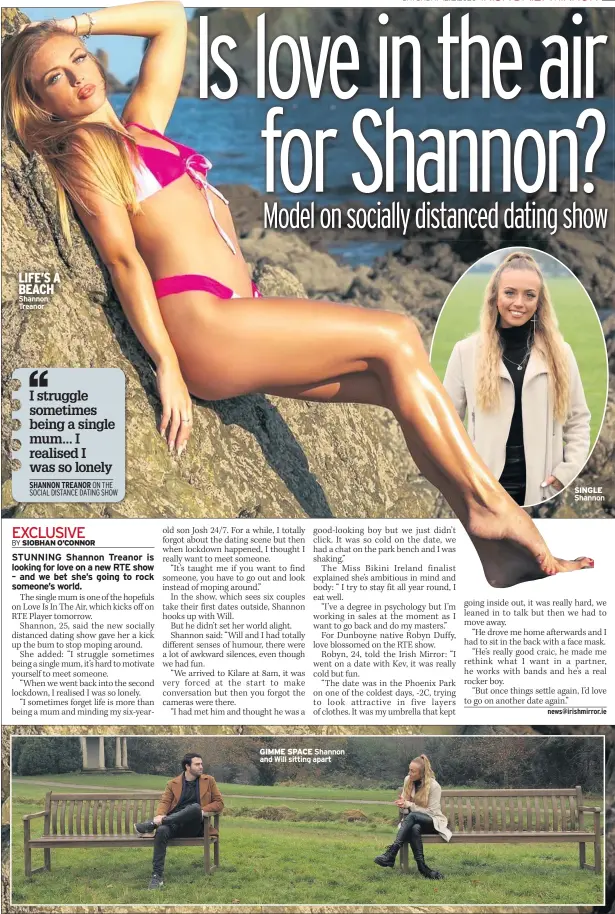  ?? ?? LIFE’S A BEACH Shannon Treanor
GIMME SPACE Shannon and Will sitting apart
SINGLE Shannon