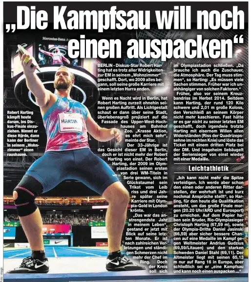  ??  ?? Robert Harting kämpft heute darum, ins Diskus-Finale einzuziehe­n. Nimmt er diese Hürde, dann kann der Berliner in seinem „Wohnzimmer“einen raushauen.