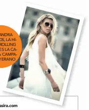  ?? info www.ossira.com ?? ALEXANDRA RICHARDS, LA HIJA DEL ROLLING STONE, ES LA CARA DE LA CAMPAÑA DE VERANO