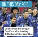  ??  ?? Chelsea won the League Cup Final after beating Tottenham 2-0 at Wembley.