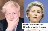  ??  ?? Boris Johnson and Ursula von der Leyen