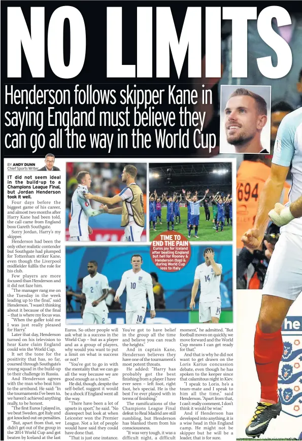 ??  ?? TIME TO END THE PAIN Euros joy for Iceland after beating England but hell for Rooney & Henderson (top) & during World Cup loss to Italy