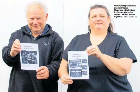  ?? Photo / Judith Lacy ?? Manawatu¯ Sports Guide producer Brian Mudgway with Options in Community Living support worker Karina Bigwood.