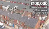  ??  ?? £100,000 Try to have captions short with deckCsooro­fneavteion­nleSgtsree­t offers a great starter home