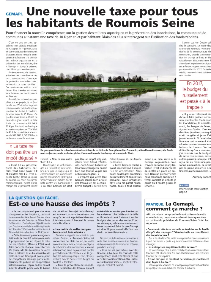  ??  ?? De gros problèmes de ruissellem­ent existent dans le territoire de Bourgthero­ulde. Comme ici, à Berville-en-Roumois, à la fin du mois de janvier, après les fortes pluies. L’eau avait envahi les champs et la route du Thuit.