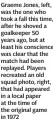  ?? ?? Graeme Jones, left, was the one who took a fall this time, after he shoved a goalkeeper 50 years ago, but at least his conscience was clear that the match had been replayed. Players recreated an old squad photo, right, that had appeared in a local paper at the time of the original game in 1972