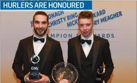  ??  ?? Garry Cadden and James Weir with their Lory Meagher Champion 15 Awards during the PwC All Stars 2018 at the Convention Centre. James was also named Lory Meagher Player of the Year .