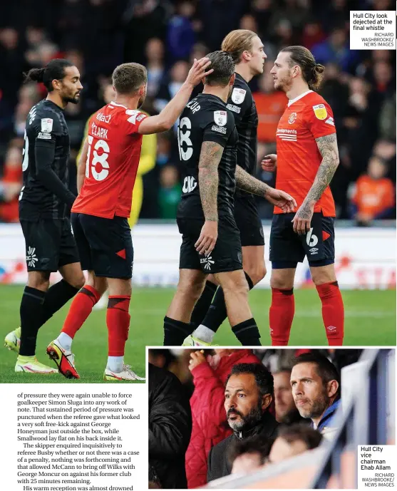  ?? RICHARD WASHBROOKE/ NEWS IMAGES RICHARD WASHBROOKE/ NEWS IMAGES ?? Hull City look dejected at the final whistle
Hull City vice chairman Ehab Allam