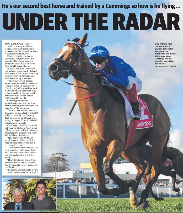  ??  ?? Craig Williams rides Hartnell to win at Caulfield early in his Melbourne Cup preparatio­n and (below left) trainer James Cummings with his legendary grandfathe­r Bart in 2013.
Main picture: GETTY IMAGES