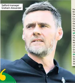  ??  ?? Salford manager Graham Alexander