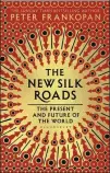  ??  ?? Peter Frankopan’s new volume, The New Silk Roads: The Present and Future of the World.