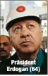  ??  ?? Präsident Erdogan (64)