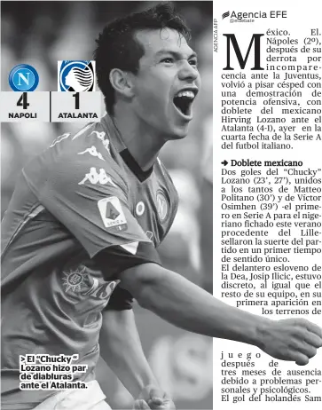  ??  ?? > El “Chucky “Lozano hizo par de diabluras ante el Atalanta.