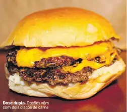  ??  ?? Dose dupla. Opções vêm com dois discos de carne