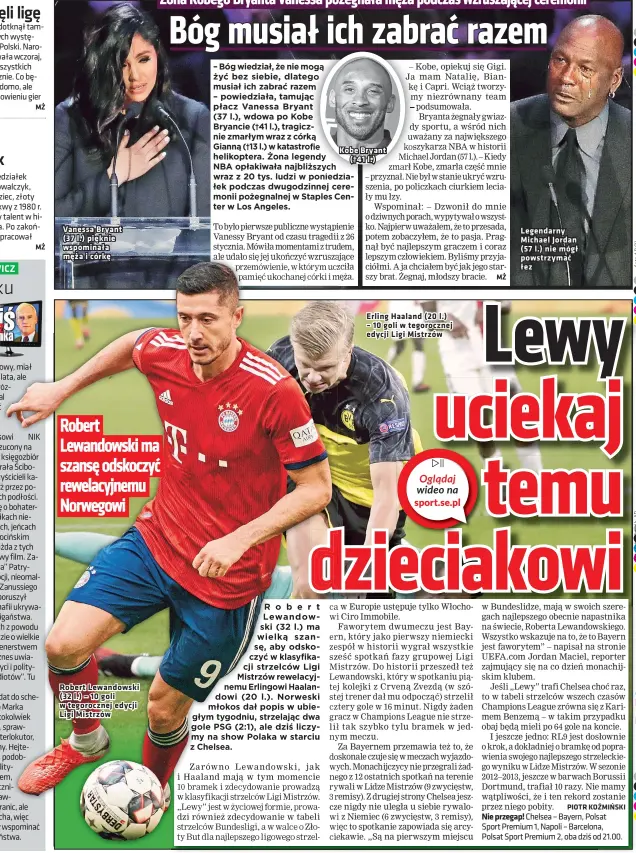  ??  ?? Vanessa Bryant (37 l.) pięknie wspominała męża i córkę
Robert Lewandowsk­i (32 l.) – 10 goli w tegoroczne­j edycji Ligi Mistrzów
Kobe Bryant (†41 l.)
Erling Haaland (20 l.) – 10 goli w tegoroczne­j edycji Ligi Mistrzów
Legendarny Michael Jordan (57 l.) nie mógł powstrzyma­ć łez