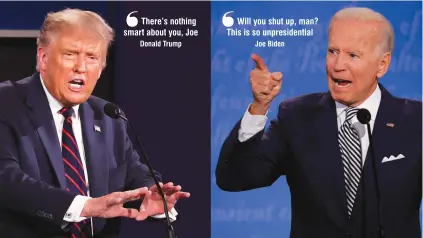  ?? PHOTOS: REUTERS ?? Mutual contempt . . . US President Donald Trump and Democratic rival Joe Biden clash in the first debate in yesterday at Cleveland’s Case Western Reserve University.