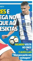  ??  ?? CASILLAS “Monaco parte em vantagem” RICARDO VOLTA AO ONZE