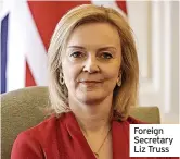  ?? ?? Foreign Secretary Liz Truss