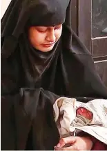  ??  ?? Appeal: Shamima Begum and her baby