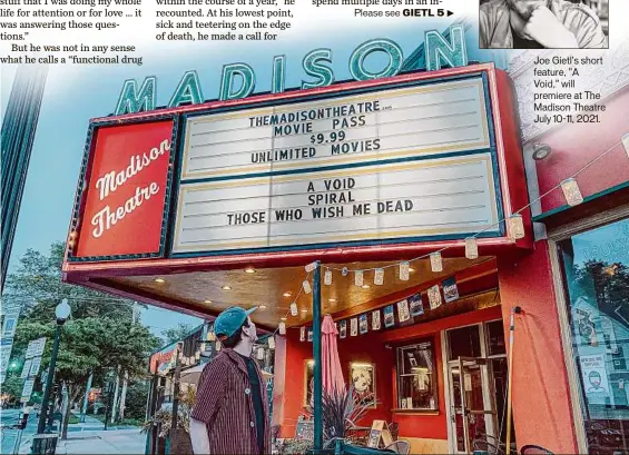  ?? Photos by Leigh Ward ?? Director Joe Gietl outside the newly renovated Madison Theatre. his film on the marquee.