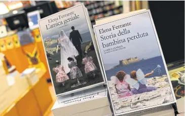  ??  ?? Books by Italian writer Elena Ferrante in a bookstore in Rome.