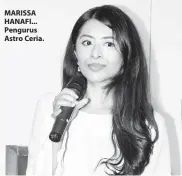  ??  ?? MARISSA HANAFI... Pengurus Astro Ceria.