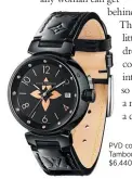  ??  ?? PVD coated steel Tambour All Black watch, $6,440, Louis Vuitton