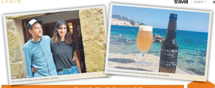  ??  ?? Pinol. and partner Judit Michael Jones
Kiwi craft brewer Dos Kiwis Anytime
Session IPA at the
Costa Brava. Picture
/ Kaye Mueller