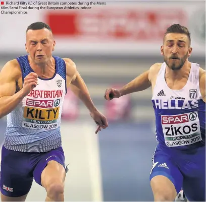  ??  ?? ■ Richard Kilty (L) of Great Britain competes during the Mens 60m Semi Final during the European Athletics Indoor Championsh­ips