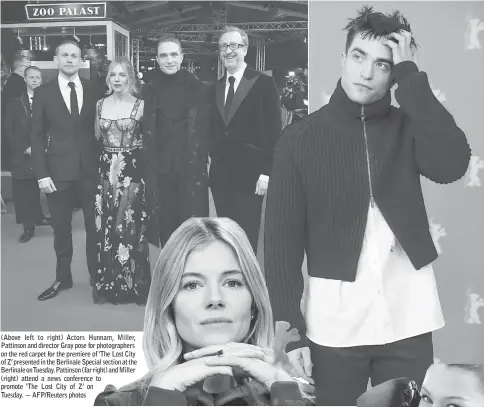  ??  ?? (Above left to right) Actors Hunnam, Miller, Pattinson and director Gray pose for photograph­ers on the red carpet for the premiere of ‘The Lost City of Z’ presented in the Berlinale Special section at the Berlinale onTuesday. Pattinson (far right) and...