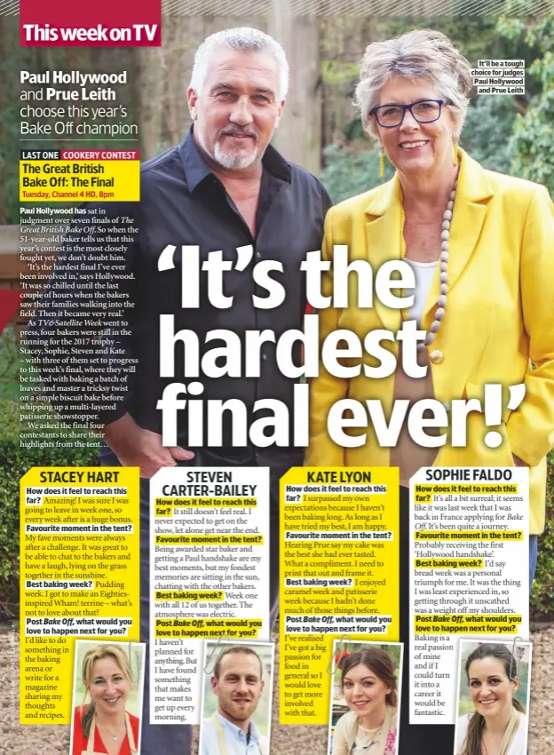  ??  ?? IT’LL BE A TOUGH CHOICE FOR JUDGES PAUL HOLLYWOOD
AND PRUE LEITH