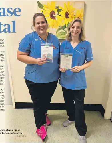  ?? SUPPLIED ?? Registered nurse Kate Giblin, left, and associate charge nurse managerJod­ie Winwood with sleep care packs being offered to patients at Nelson and Wairau hospitals.