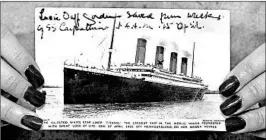  ?? MICHAEL CRABTREE/BLOOMBERG NEWS ?? A postcard of the Titanic is displayed at Christie’s in London in 2007. At least three groups are vying to obtain artifacts.