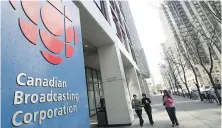  ?? NATHAN DENETTE, THE CANADIAN PRESS ?? The CBC building in Toronto. The public broadcaste­r says it doesn’t anticipate any major staff and programmin­g cuts this year.