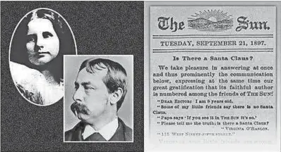  ?? NEWSEUM COLLECTION ?? Virginia O'hanlon, c. 1897 (Courtesy James Temple), editorial writer Francis P. Church (The Century Associatio­n Archives Foundation) and the start of Church's famous editorial.