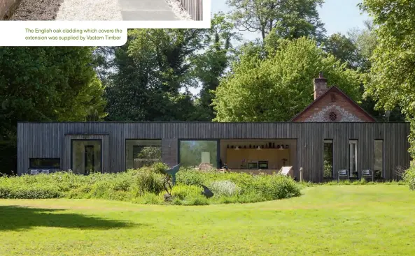  ??  ?? The English oak cladding which covers the extension was supplied by Vastern Timber