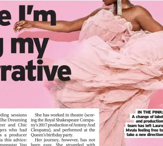  ??  ?? IN THE PINK: A change of label and production team has left Laura Mvula feeling free to take a new direction