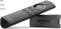  ??  ?? If Apple made an Apple TV stick like Amazon’s Fire TV Stick, would the device have all the Apple TV features?
