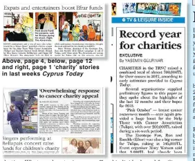  ??  ?? Above, page 4, below, page 12 and right, page 1 ‘charity’ stories in last weeks CyprusToda­y