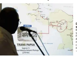  ?? Reuters ?? Deadly shootings: Basuki showing a Papua map during a news conference in Jakarta. —