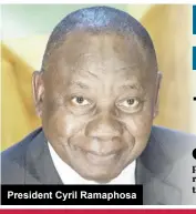  ??  ?? President Cyril Ramaphosa